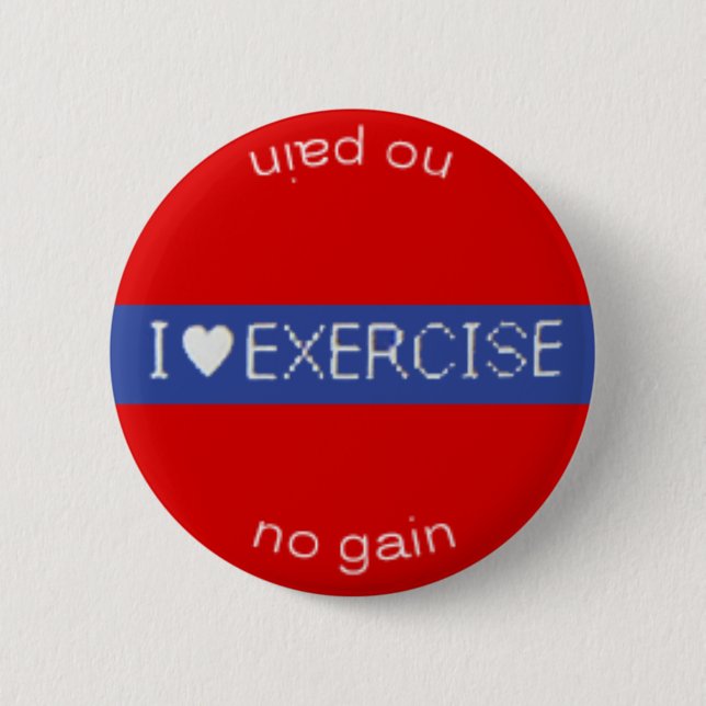 I ♥ EXERCISE button (Front)