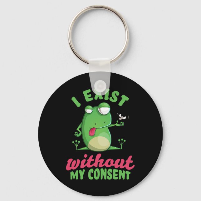 I Exist Without My Consent Fun Frog Depression Mem Key Ring (Front)