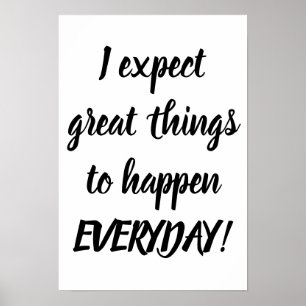 I expect great things positive affirmations  poster