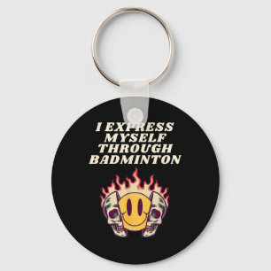 I Express Myself Through Badminton Racket Shuttle Key Ring