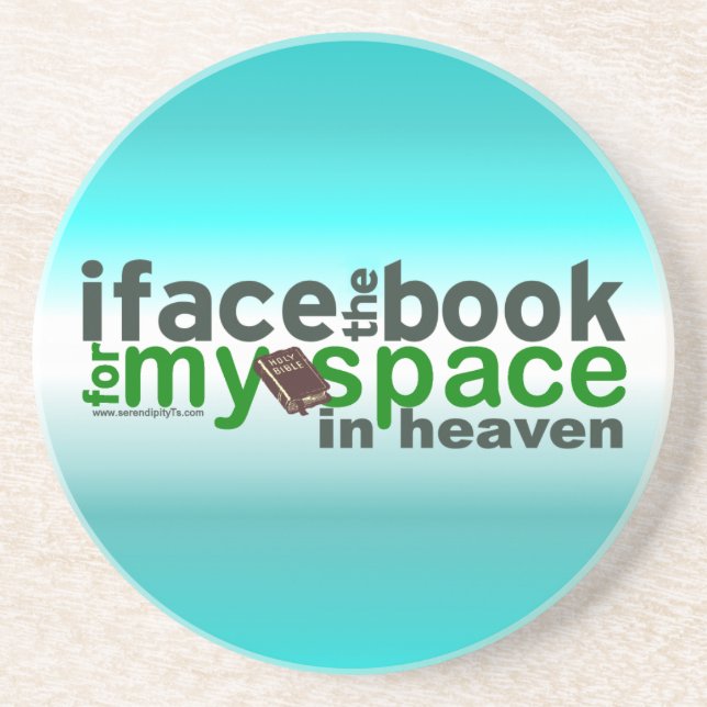 I Face the Book for Myspace Coaster (Front)