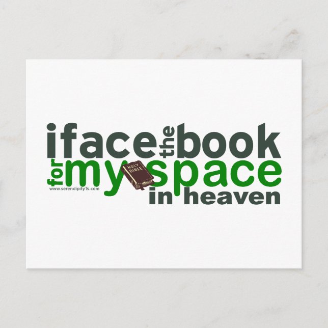 I Face the Book for Myspace Postcard (Front)