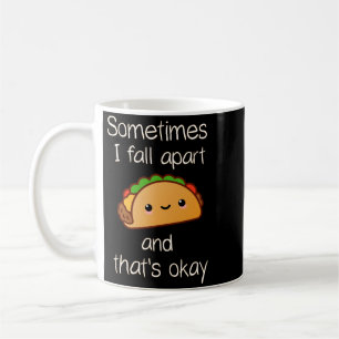 I Fall Apart And Thats Taco Performance Coffee Mug