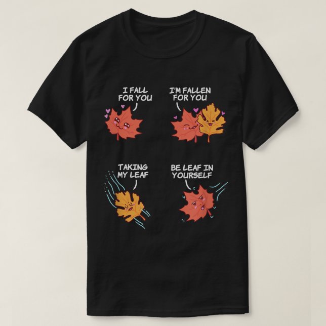 I fall for you Cute Autumn maple Leaf  T-Shirt (Design Front)