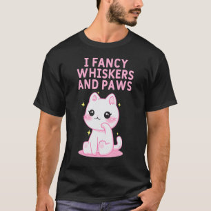 I Fancy Whiskers and Paws Cat  Collection Kitten 3 T-Shirt