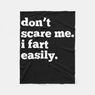 I Fart Easily Perfect For Halloween And Fun-themed Fleece Blanket