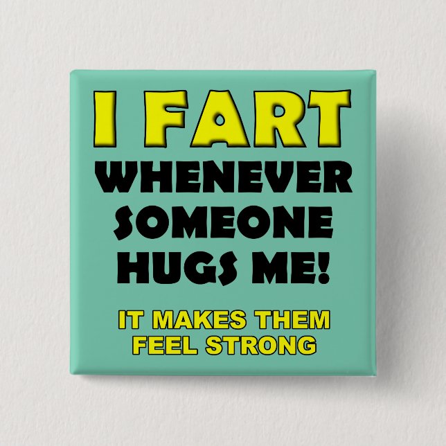 I Fart For Hugs Funny Button Badge Pin (Front)