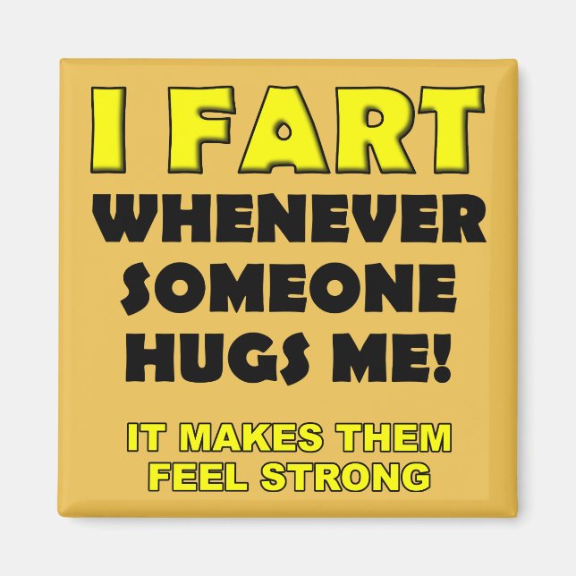 I Fart For Hugs Funny Fridge Magnet (Front)