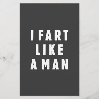 I fart like a man - proud to be loud