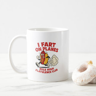 I Fart On Planes Funny Mile High Flatulence Club Coffee Mug