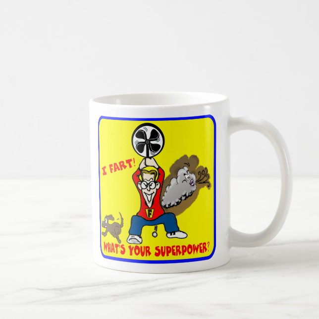 I Fart What's Your Superpower Mug (Right)