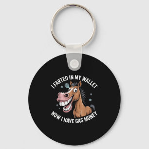 I Farted In My Wallet Now I Have Gas Money  Key Ring