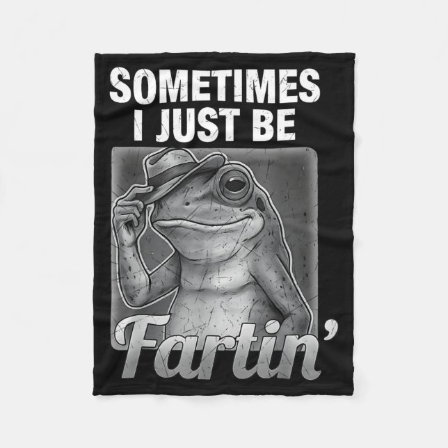 I Farting Frog Sometimes Just Fartin Fart Smile Fleece Blanket (Front)