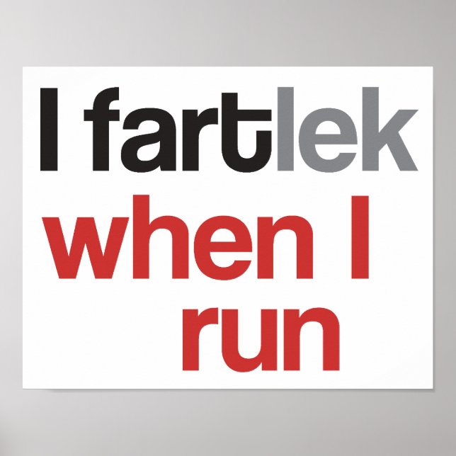 I FARTlek when I Run © - Funny FARTlek Poster (Front)