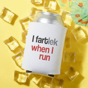 I FARTlek when I Run © - Funny FARTlek Runner Gif Can Cooler