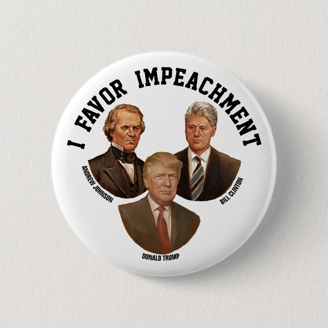 I FAVOR IMPEACHMENT 6 CM ROUND BADGE (Front)