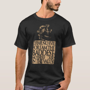 I Fear No Evil Warrior Of God Crusader Knight Temp T-Shirt