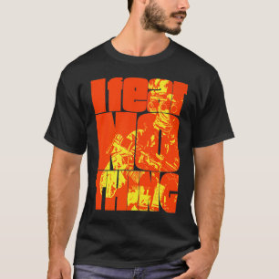 I Fear Nothing  1 T-Shirt