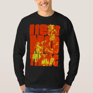 I Fear Nothing 1 T-Shirt
