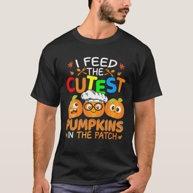 I Feed Cutest Pumpkins Cute Halloween Pumpkin Lunc T-Shirt (Front)