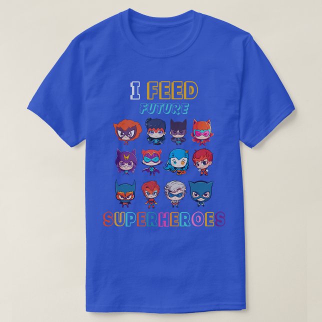 I Feed Future  School Cafeteria Lunch Lady Funny T-Shirt (Design Front)