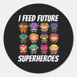 I Feed Future Superheroes School Lunch Lady Squad Classic Round Sticker