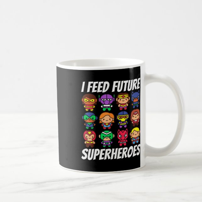 I Feed Future Superheroes School Lunch Lady Squad  Coffee Mug (Right)