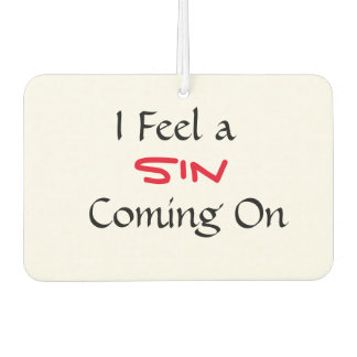"I Feel A Sin Coming On" Phrase Car Air Freshener