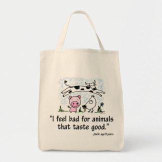 I feel bad for animals that taste good. tote bag