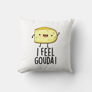 I Feel Gouda Funny Cheese Pun  Cushion