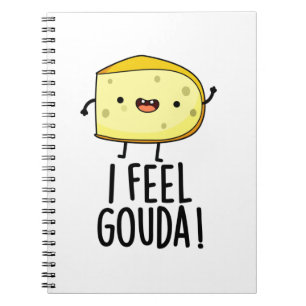 I Feel Gouda Funny Cheese Pun  Notebook