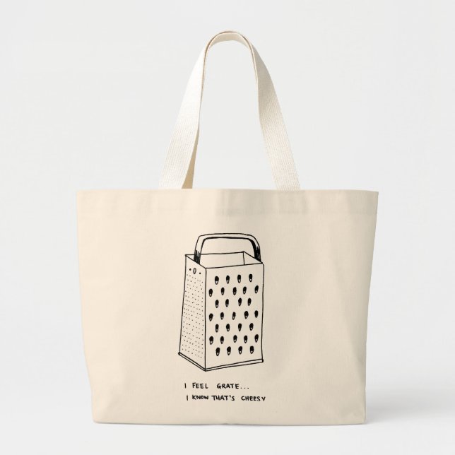 I Feel Grate Large Tote Bag (Front)