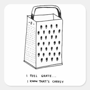 I Feel Grate Square Sticker