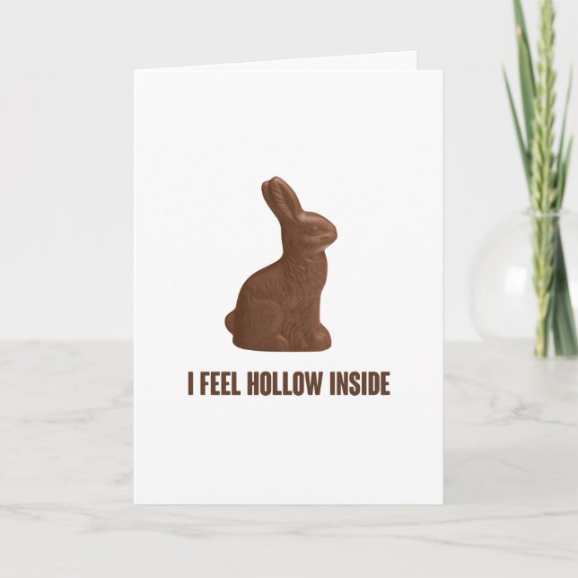 I Feel Hollow Inside Chocolate Easter Bunny Holiday Card (Front)