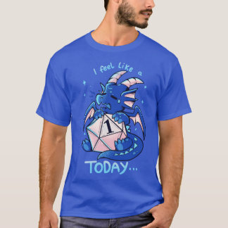 I Feel Like a 1 Today  T-Shirt