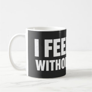 I Feel Offy Without Coffee Aesthetic Coffee Addic Mug