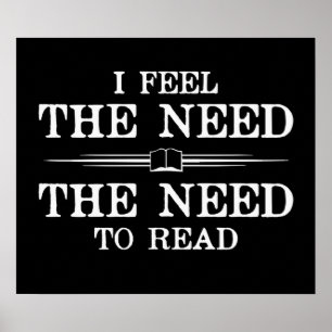 I Feel the Need to Read Poster
