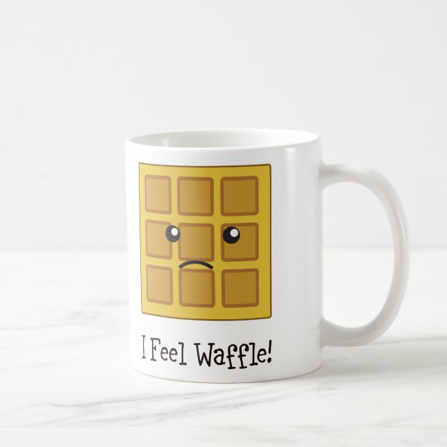 I feel Waffle! Coffee Mug (Right)