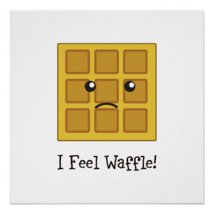 I feel Waffle! Poster
