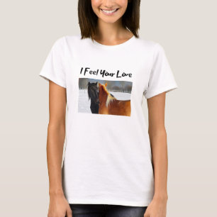 I Feel Your Love - T-Shirt