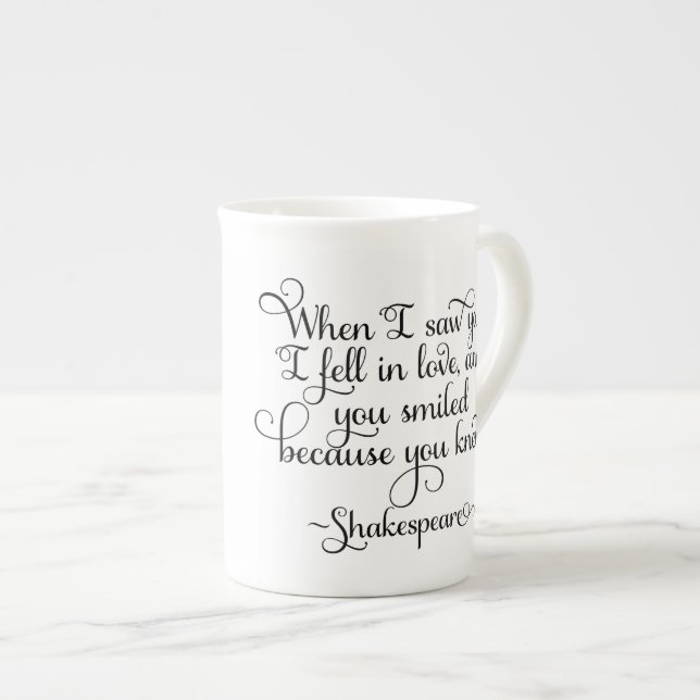 I fell in love and you smiled - Shakespeare Bone China Mug (Front Right)