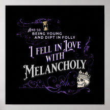 I Fell in Love with Melancholy | Poe Quote Poster