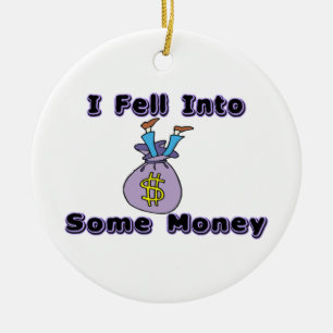 I Fell Into Some Money Ceramic Tree Decoration