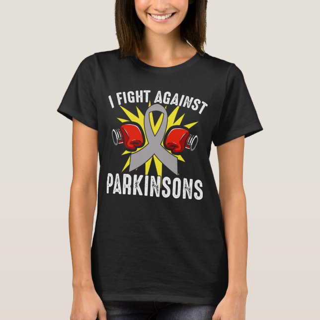 I Fight Against Parkinsons  Parkinsons Disease T-Shirt (Front)