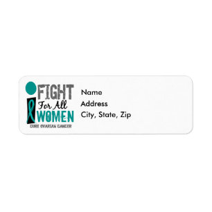 I Fight For All Women Ovarian Cancer Return Address Label