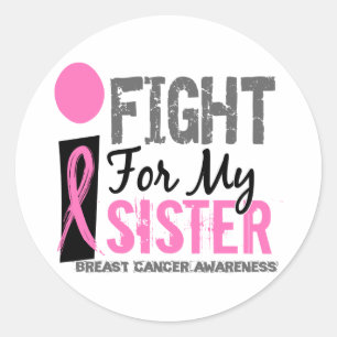 I Fight For My Sister Breast Cancer Classic Round Sticker
