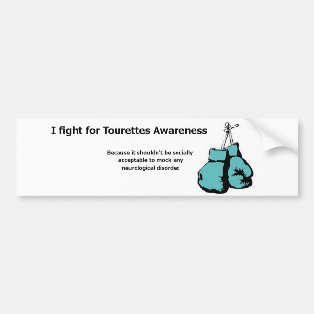 I fight for Tourettes awareness Bumper Sticker (Front)