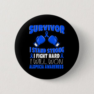 I Fight Hard Alopecia Awareness  6 Cm Round Badge