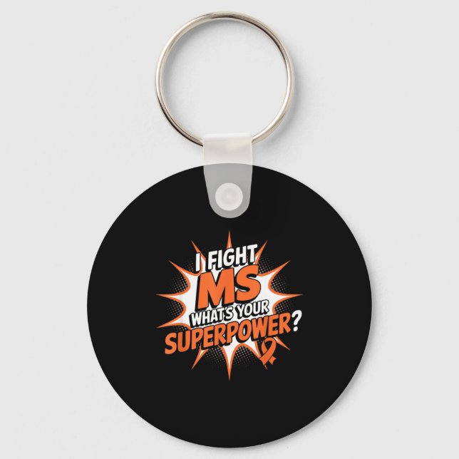 I Fight Ms Superpower Against Multiple Sclerosis A Key Ring (Front)