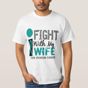 I Fight With My Wife Ovarian Cancer T-Shirt
